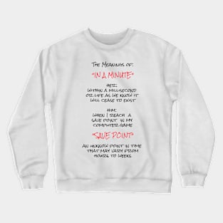 The Meanings of  "In a Minute" Crewneck Sweatshirt